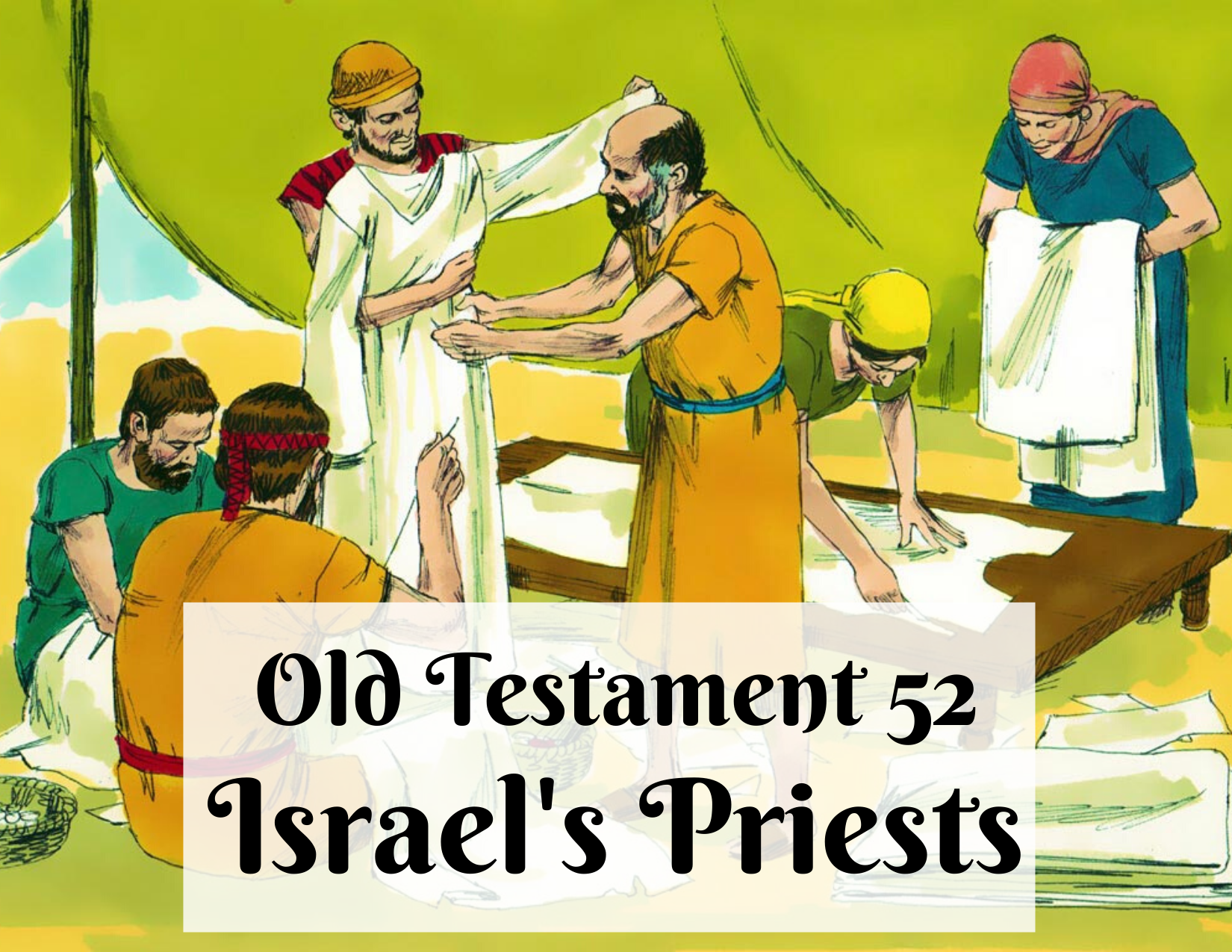 OT 052 - Israel's Priests
